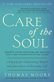 Care of the Soul Twenty-fifth Anniversary Edition - 26 Jan 2016