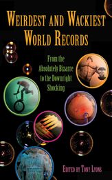 Weirdest and Wackiest World Records - 11 May 2012