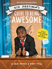 Kid President's Guide to Being Awesome - 3 Feb 2015