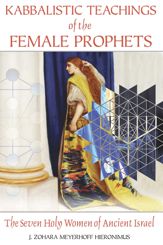 Kabbalistic Teachings of the Female Prophets - 21 Jul 2008
