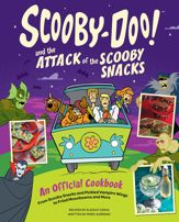 Scooby-Doo! and the Attack of the Scooby Snacks [An Official Cookbook] - 5 Aug 2025