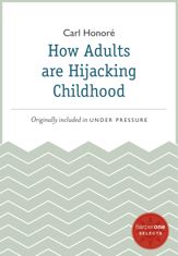 How Adults Are Hijacking Childhood - 7 Feb 2012