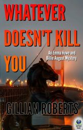 Whatever Doesn't Kill You - 22 Feb 2016