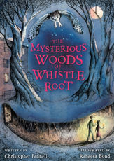 The Mysterious Woods of Whistle Root - 10 Sep 2013