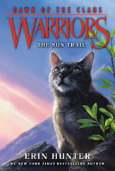 Warriors: Dawn of the Clans #1: The Sun Trail - 5 Mar 2013