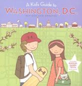 A Kid's Guide to Washington, D.c. - 1 Apr 2008