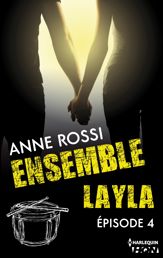 Ensemble - Layla : épisode 4 - 28 Nov 2014