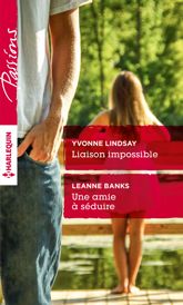 Liaison impossible - Une amie à séduire - 1 Sep 2015
