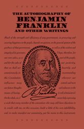 The Autobiography of Benjamin Franklin and Other Writings - 3 Apr 2018