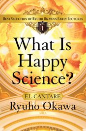 What Is Happy Science? - 6 Oct 2023