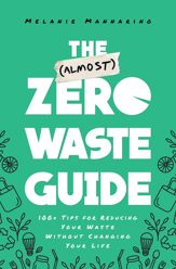 The (Almost) Zero-Waste Guide - 26 Jan 2021