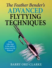 Feather Bender's Advanced Flytying Techniques - 11 Feb 2025