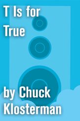 T Is for True - 14 Sep 2010