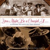 You Might Be a Cowgirl If . . . - 4 Sep 2012