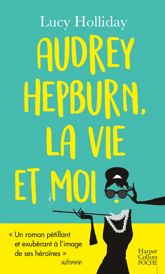 Audrey Hepburn, la vie et moi - 1 Mar 2017