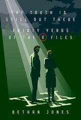 The Truth Is Still Out There - 4 Aug 2023