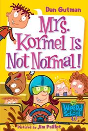 My Weird School #11: Mrs. Kormel Is Not Normal! - 6 Oct 2009