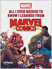 All I Ever Needed to Know I Learned from Marvel Comics - 6 May 2025