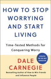 How to Stop Worrying and Start Living - 24 Aug 2010