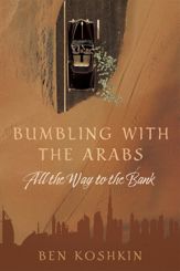 Bumbling with the Arabs All the Way to the Bank - 12 Sep 2023