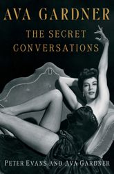 Ava Gardner: The Secret Conversations - 2 Jul 2013