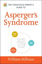 The Conscious Parent's Guide To Asperger's Syndrome - 6 Nov 2015