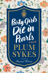 Party Girls Die in Pearls - 9 May 2017