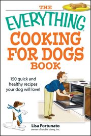 The Everything Cooking for Dogs Book - 1 Aug 2007