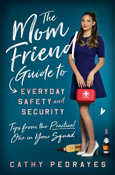 The Mom Friend Guide to Everyday Safety and Security