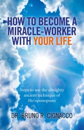 How to Become a Miracle-Worker with Your Life - 27 Nov 2015