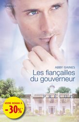 Les fiançailles du gouverneur (Harlequin Prélud') - 1 Mar 2011