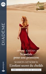 Scandale pour une princesse - L'enfant secret du cheikh - 1 Apr 2023