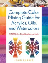 Complete Color Mixing Guide for Acrylics, Oils, and Watercolors - 15 Apr 2022