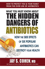 What You Must Know About the Hidden Dangers of Antibiotics - 13 Jun 2018