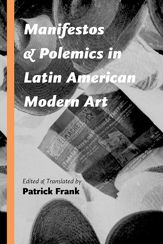 Manifestos and Polemics in Latin American Modern Art - 15 Feb 2017