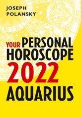 Aquarius 2022: Your Personal Horoscope - 27 May 2021