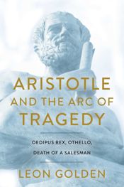 Aristotle and the Arc of Tragedy - 1 Aug 2017