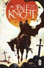 The Pale Knight #6 - 29 Oct 2025