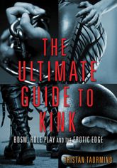 Ultimate Guide to Kink - 1 Mar 2012