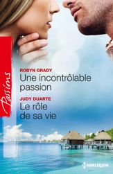 Une incontrôlable passion - Le rôle de sa vie - 1 Jun 2013