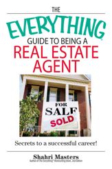 The Everything Guide To Being A Real Estate Agent - 17 Apr 2006