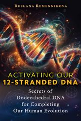 Activating Our 12-Stranded DNA - 7 Jan 2025