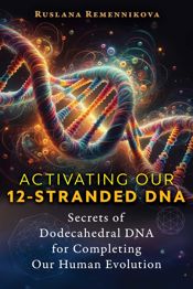 Activating Our 12-Stranded DNA - 7 Jan 2025