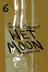 Wet Moon Vol. 6: Yesterday's Gone (New Edition) - 30 May 2018