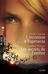 L'inconnue d'Esperanza - Les secrets de l'ombre (Harlequin Black Rose) - 28 Oct 2009