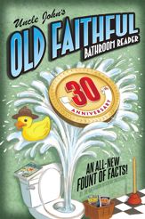 Uncle John's OLD FAITHFUL 30th Anniversary Bathroom Reader - 12 Sep 2017