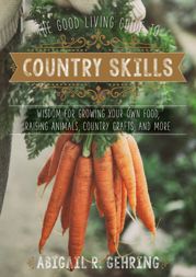 The Good Living Guide to Country Skills - 5 Jul 2016