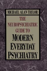 Neuropsychiatric Guide to Modern Everyday Psychiat - 6 Jul 2010