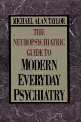 Neuropsychiatric Guide to Modern Everyday Psychiat - 6 Jul 2010