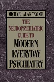 Neuropsychiatric Guide to Modern Everyday Psychiat - 6 Jul 2010